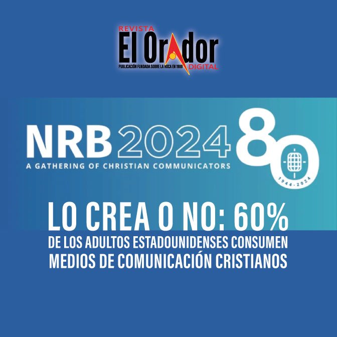 60% DE LOS ADULTOS ESTADOUNIDENSES CONSUMEN MEDIOS DE COMUNICACIÓN CRISTIANOS