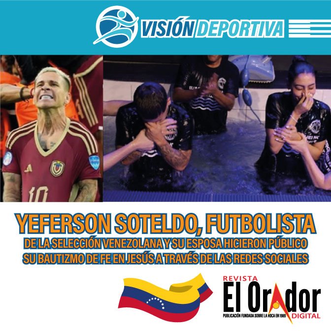 YEFERSON SOTELDO, FUTBOLISTA DE LA SELECCIÓN VENEZOLANA Y SU ESPOSA HICIERON PÚBLICO SU BAUTIZMO DE FE EN JESÚS A TRAVÉS DE LAS REDES SOCIALES